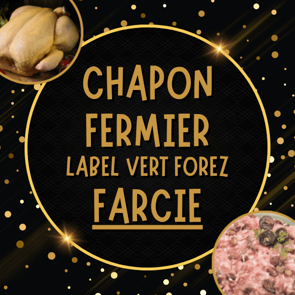 Chapon Fermier FARCI <br> Label Vert Forez